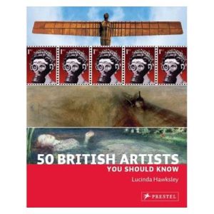 50 Brit Artists jkt 50 British Artists You Should Know by Lucinda Hawksley