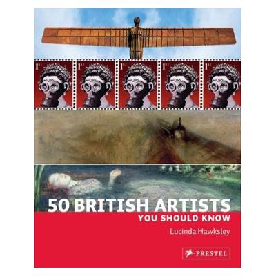 Artists on 50 British Artists You Should Know By Lucinda Hawksley