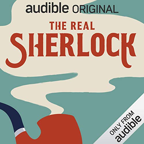 The image shows an Audible illustration to accompany the podcast of The Real Sherlock. The picture is of a smoking pipe, reminiscent of Sherlock Holmes. 