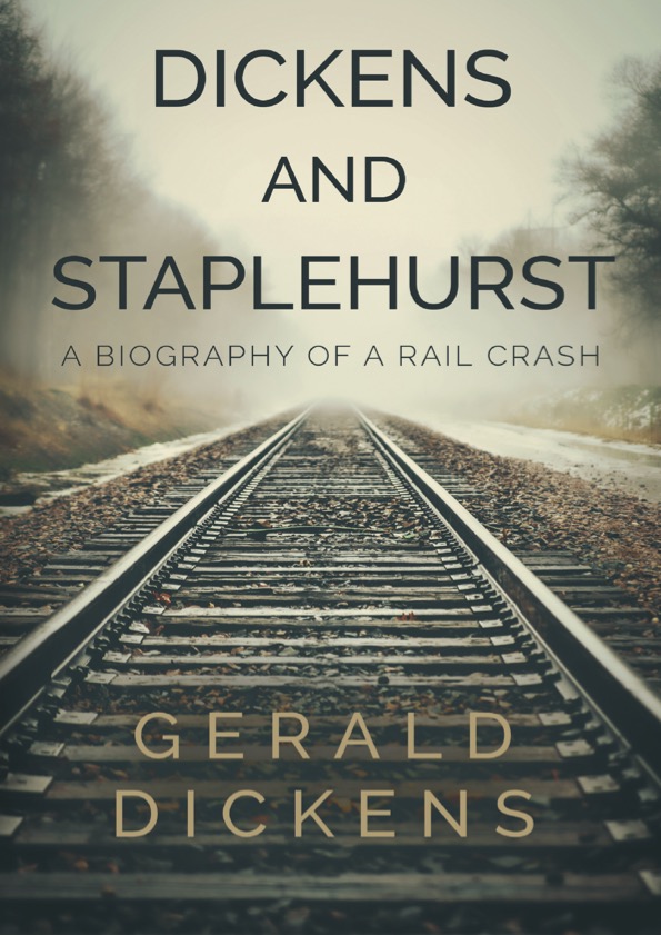 Dickens and Staplehurst. A Biography of a Rail Crash book jacket